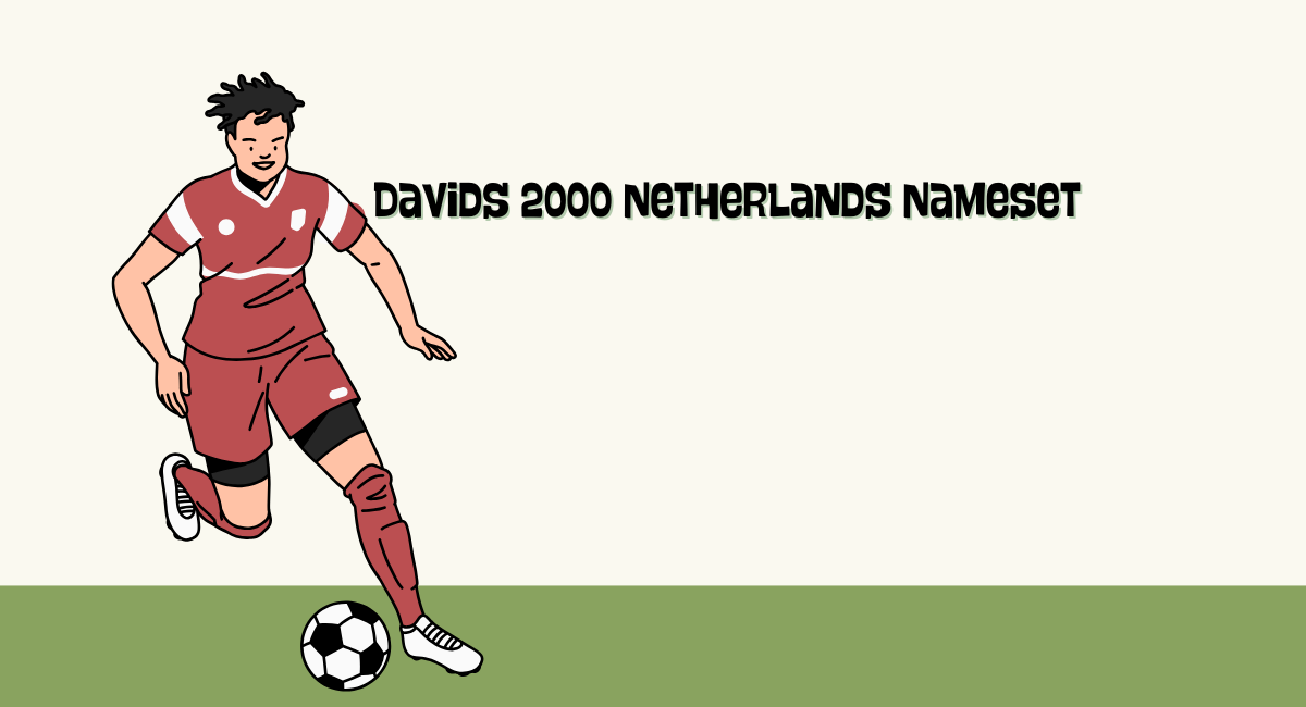 Davids 2000 Netherlands Nameset: The Ultimate Collectible for True Football Fans