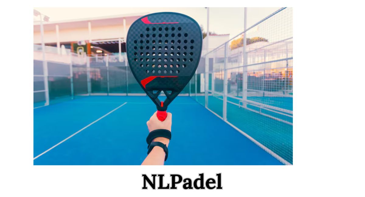NLPadel: Everything You Need to Know About This Growing Sport